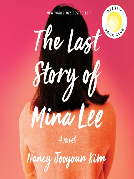 Title details for The Last Story of Mina Lee by Nancy Jooyoun Kim - Available